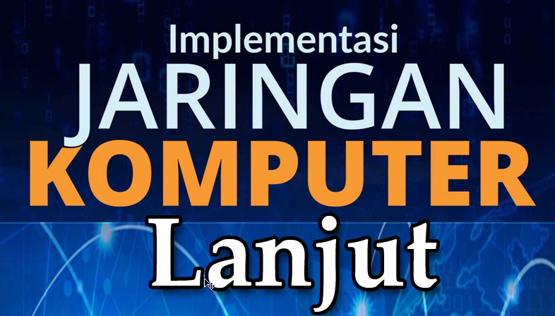 Jaringan Komputer Lanjut